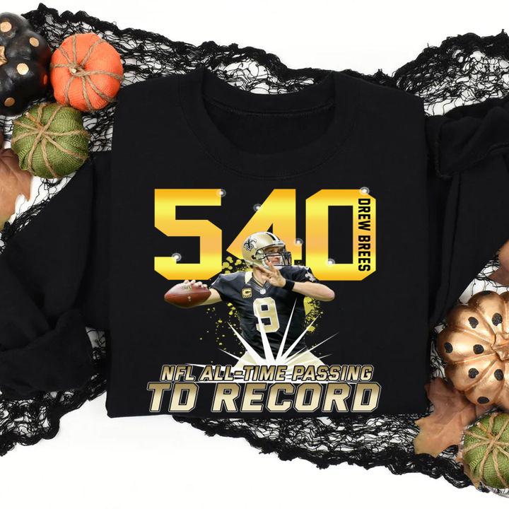 New Orleans Saints Drew Brees 540 NFL All-time Passing TD Record t-shirt sweatshirt