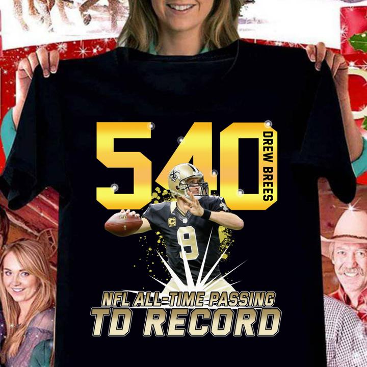 New Orleans Saints Drew Brees 540 NFL All-time Passing TD Record t-shirt woman shirt
