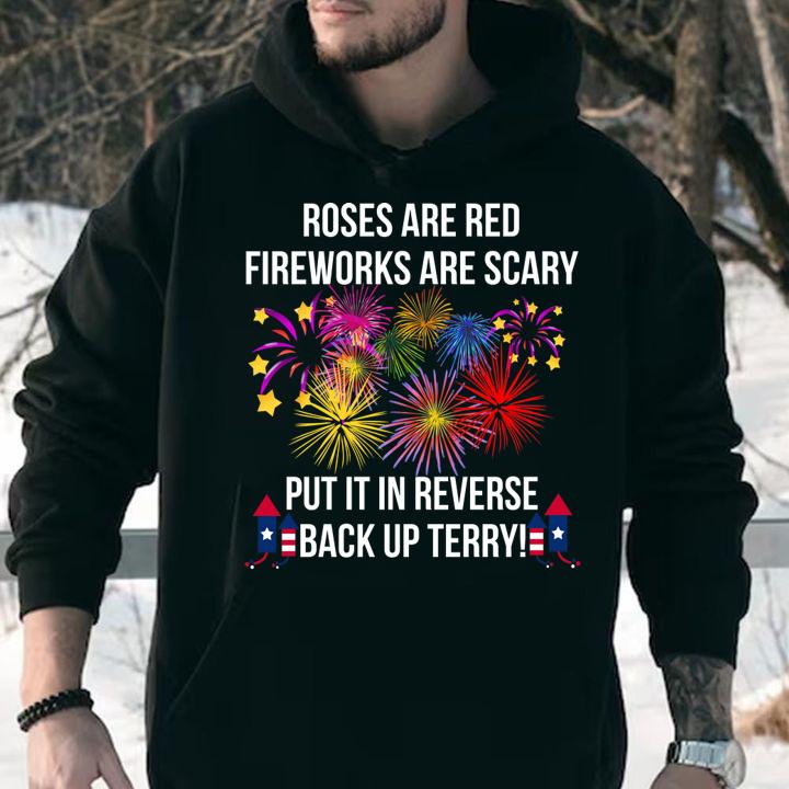 Roses Are Red Fireworks Are Scary Put It Reverse Back Up Terry t-shirt hoodie