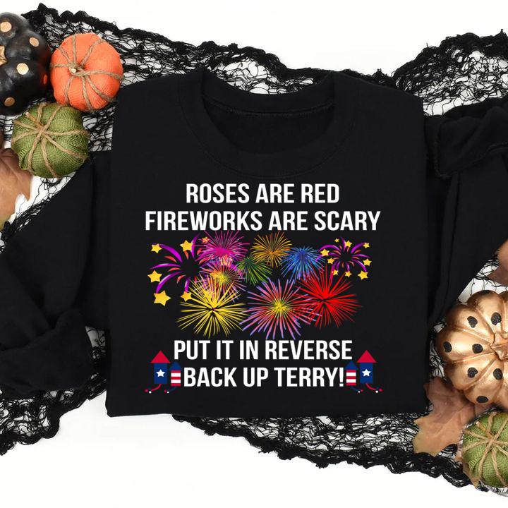 Roses Are Red Fireworks Are Scary Put It Reverse Back Up Terry t-shirt sweatshirt