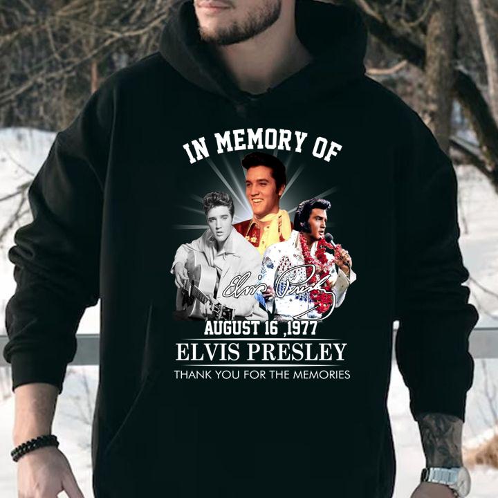 Elvis Presley in memory of August 16 1977 signature thank you for the memories t-shirt hoodie
