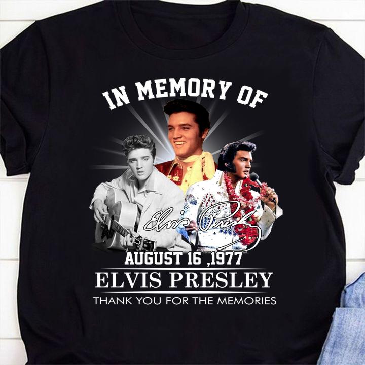 Elvis Presley in memory of August 16 1977 signature thank you for the memories t-shirt shirt