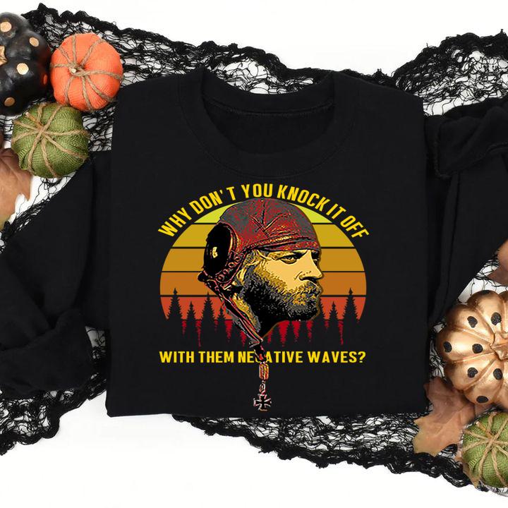 Sergeant Oddball Why Don’t You Knock It Off With Them Negative Waves Vintage t-shirt sweatshirt