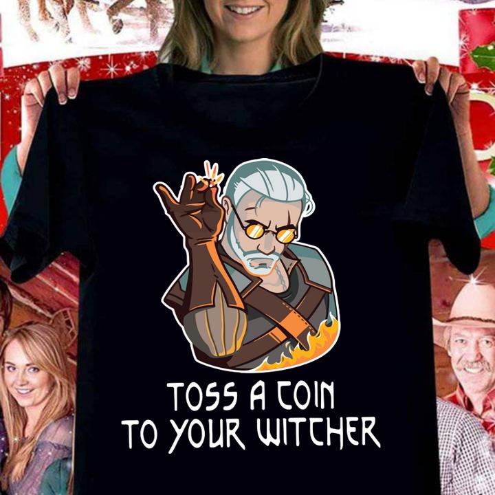 Geralt toss a coin to your Witcher Glem of Rivia The Witcher t-shirt woman shirt