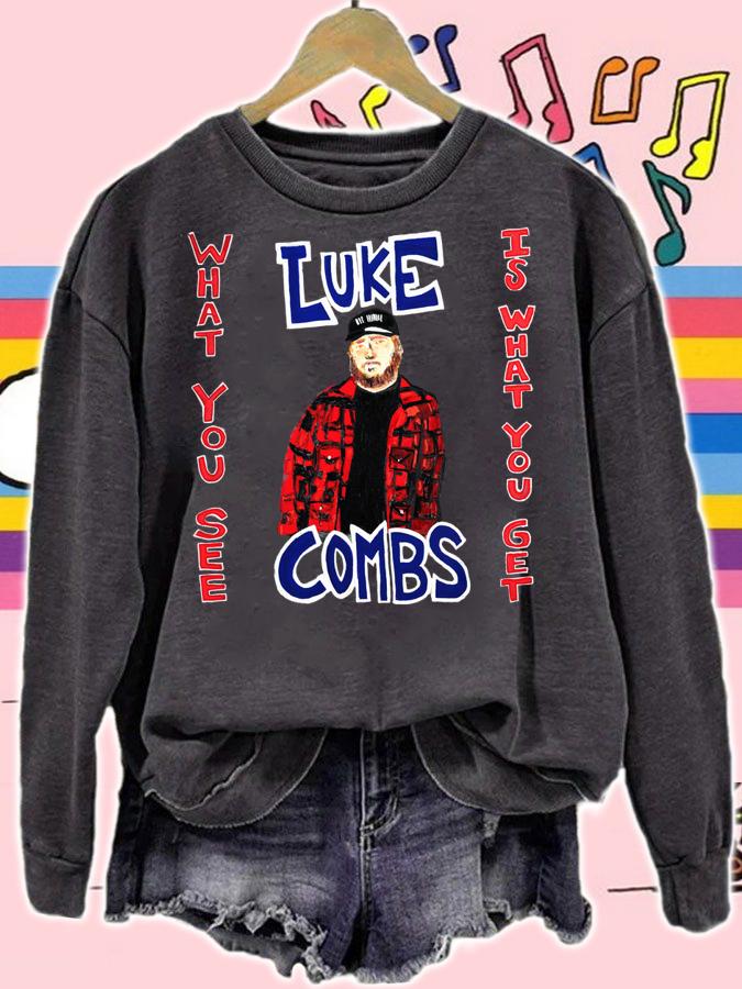 What You See Is What You Get Luke Combs t-shirt sweatshirt