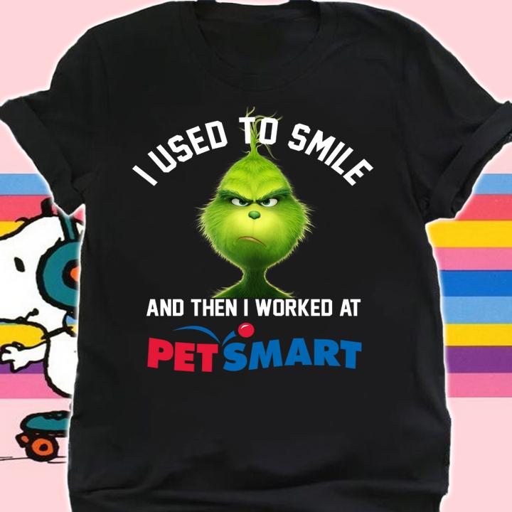 Grinch I used to smile and then I worked at PetSmart t-shirt shirt