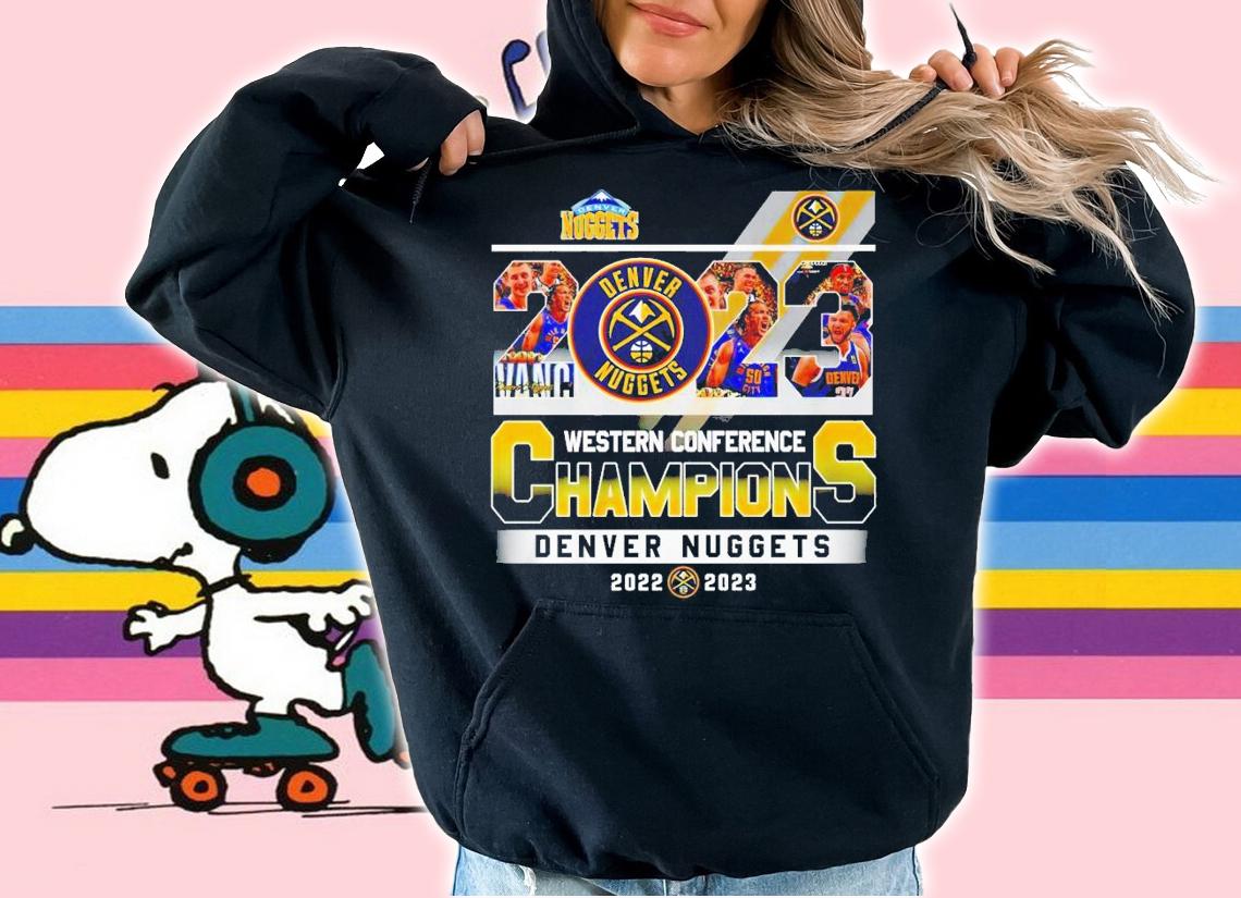 Denver Nuggets 2022-2023 Western Conference Champions t-shirt hoodie
