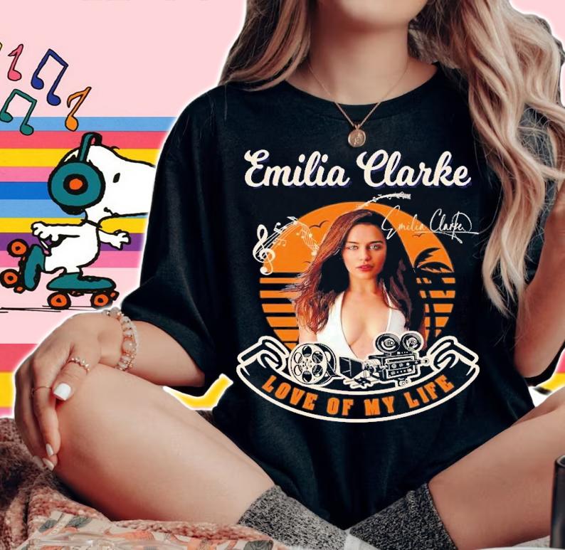 Emilia Clarke love of my life vintage t-shirt woman shirt