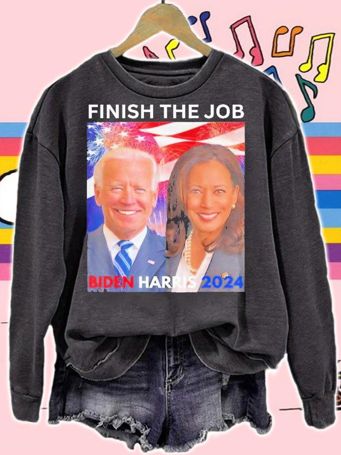 Finish the job Biden Harris 2024 t-shirt sweatshirt
