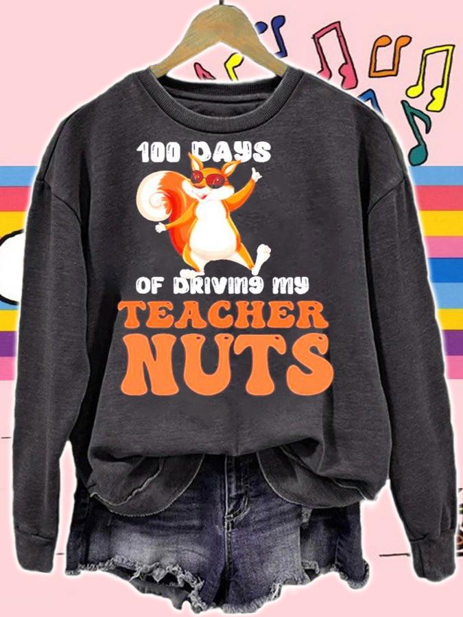 100 Days Of Driving My Teacher Nuts 100th Day Of School Shirt t-shirt sweatshirt