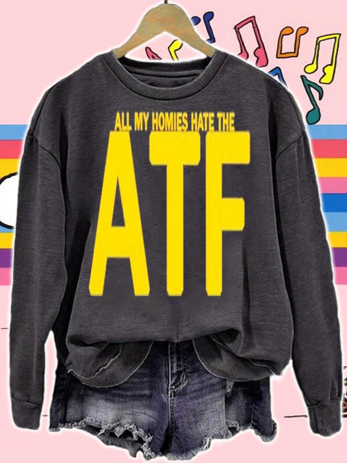 All My Homies The ATF t-shirt sweatshirt