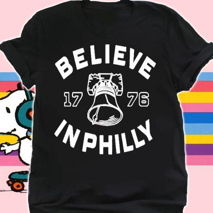 Believe In Philly Philly 1776 Shirt t-shirt shirt