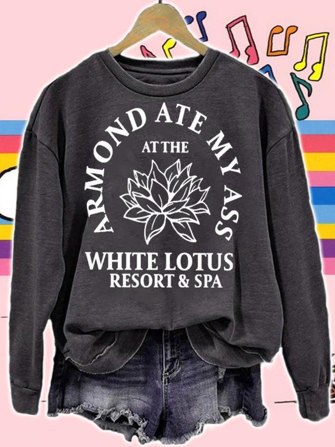 Armond Ate My Ass At The While Lotus Resort And Spa Shirt t-shirt sweatshirt