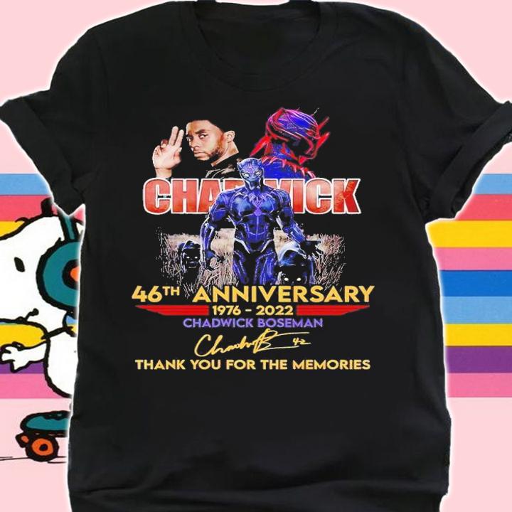 Chadwick 46th anniversary 1976 2022 thank you for the memories shirt t-shirt shirt