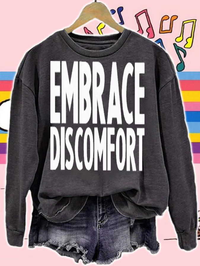 Embrace Discomfort shirt t-shirt sweatshirt