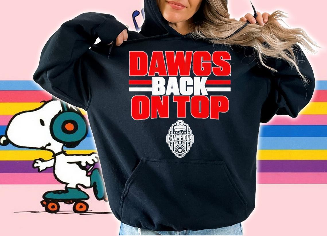 Georgia Football Dawgs Back On Top shirt t-shirt hoodie