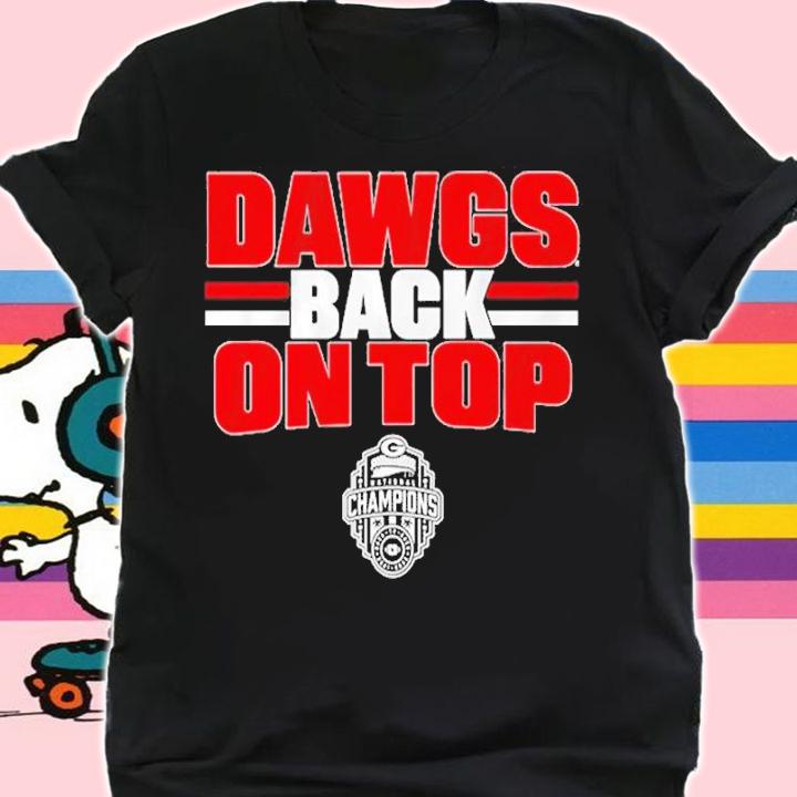 Georgia Football Dawgs Back On Top shirt t-shirt shirt