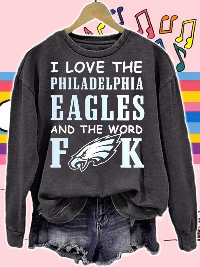 I Love The Philadelphia Eagles And The World Fuck Shirt t-shirt sweatshirt