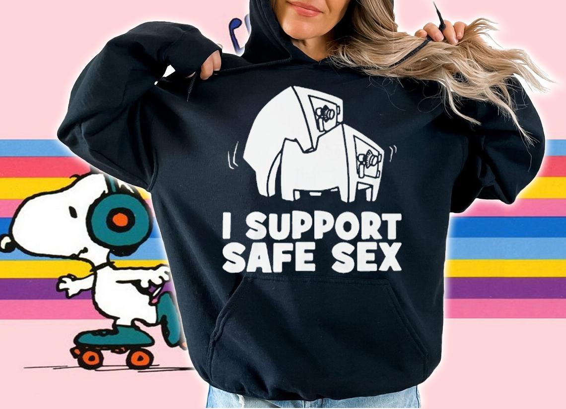 I support safe sex shirt t-shirt hoodie