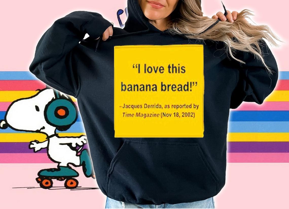 I Love This Banana Bread Film Forum Shirt t-shirt hoodie