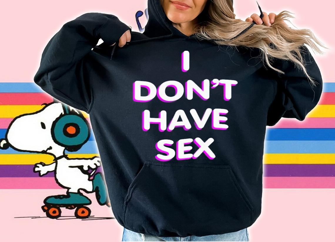 Lucca i don't have sex shirt t-shirt hoodie