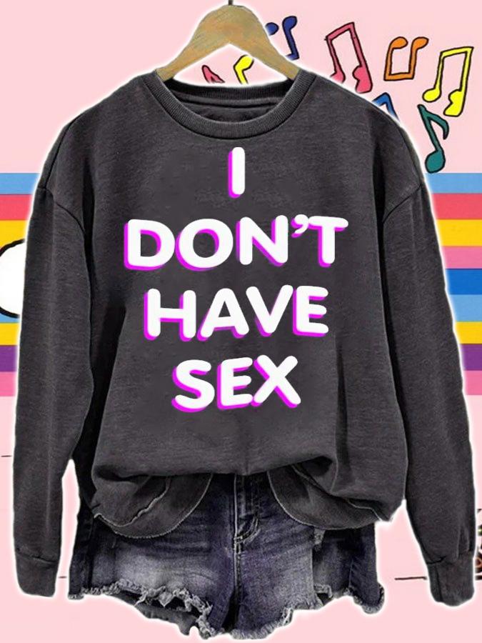 Lucca i don't have sex shirt t-shirt sweatshirt