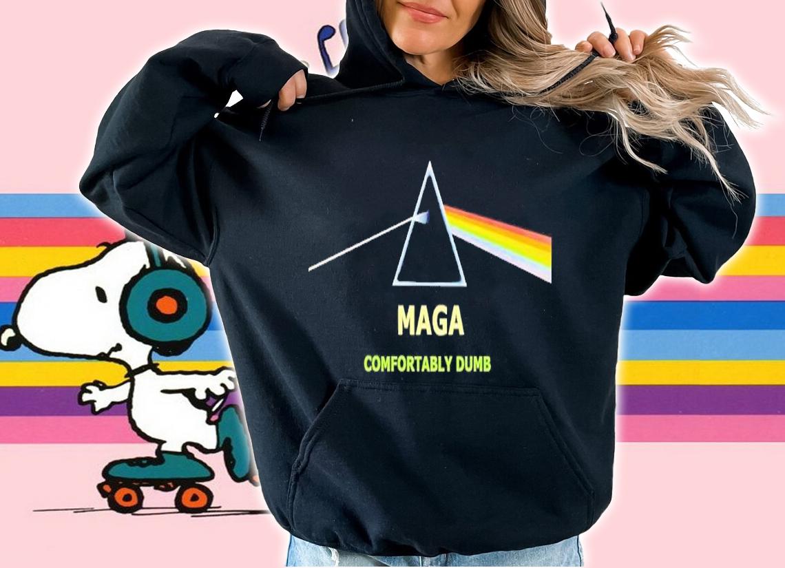 Maga Comfortably dumb shirt t-shirt hoodie