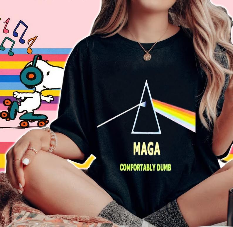 Maga Comfortably dumb shirt t-shirt woman shirt