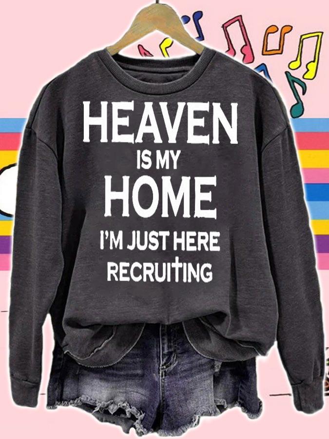 Heaven Is My Home Im Just Here Recruiting T-Shirt