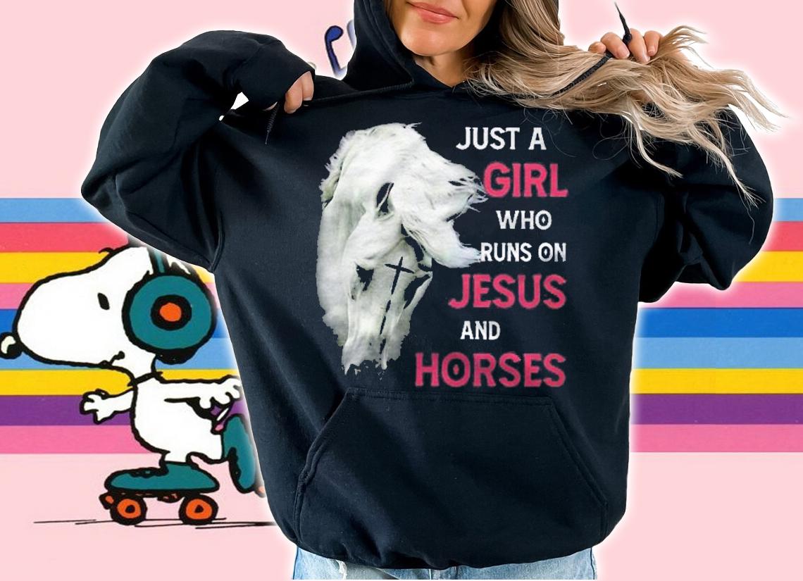 Just A Girl Who Runs On Jesus And Horses Cross Christian Shirt hoodie
