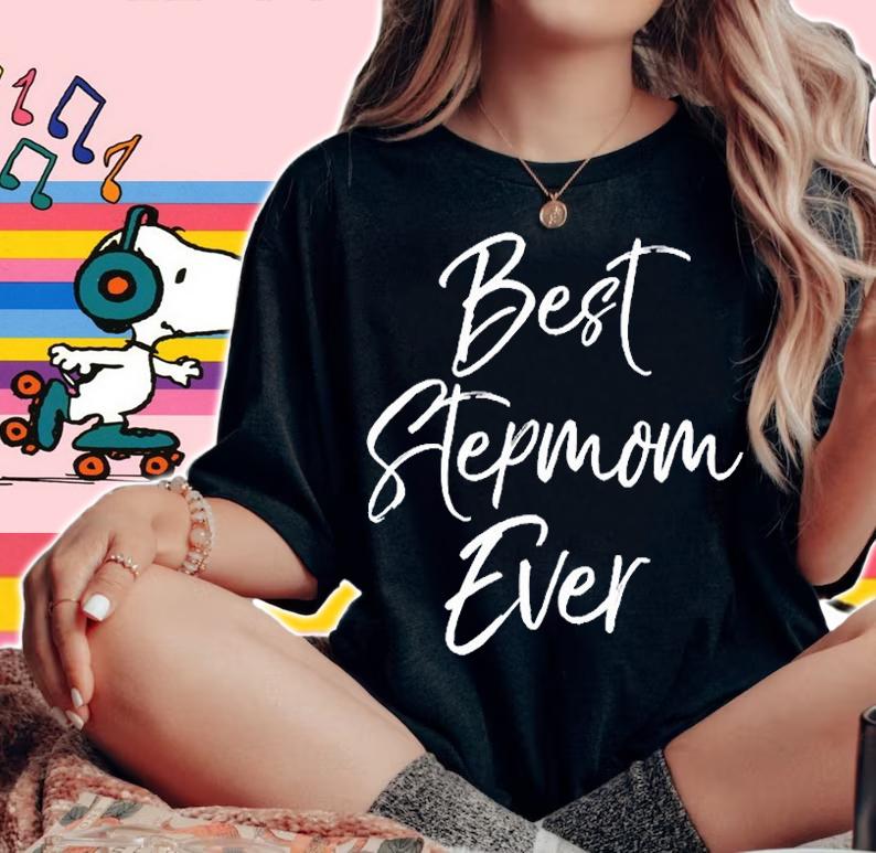 Stepmother Gift From Stepson Stepdaughter Best Stepmom Ever T-Shirt