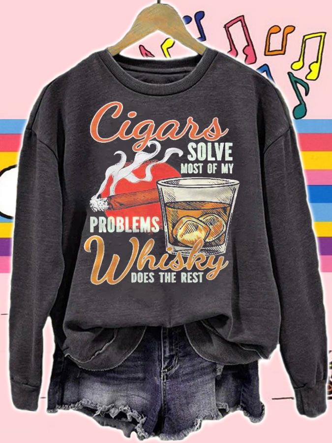 Cigars Solve Most Of My Problems Whisky Does The Rest Shirt sweatshirt