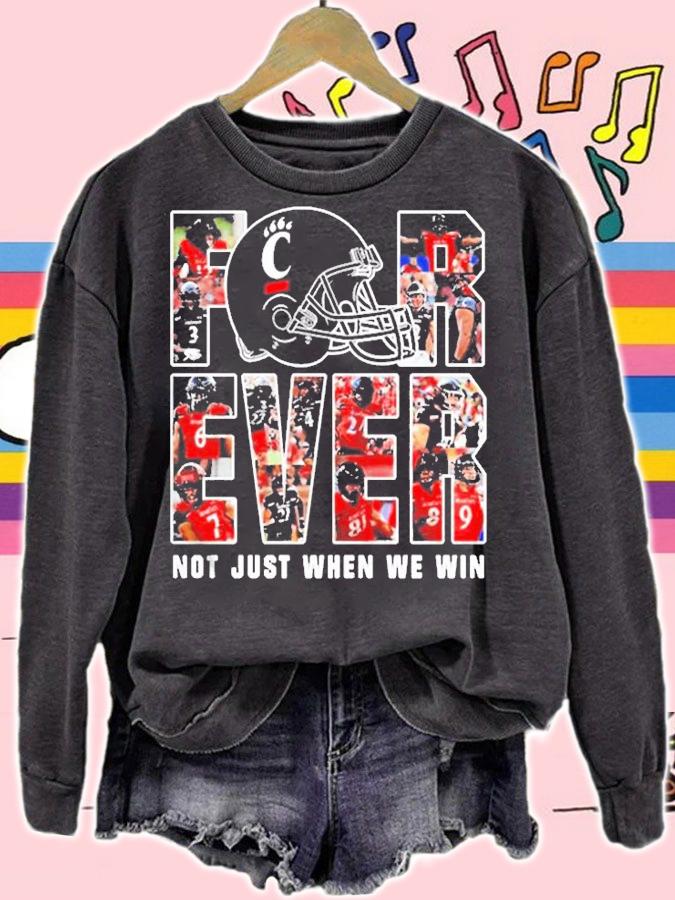 Cincinnati Bearcats Forever Not Just When We Win Shirt sweatshirt