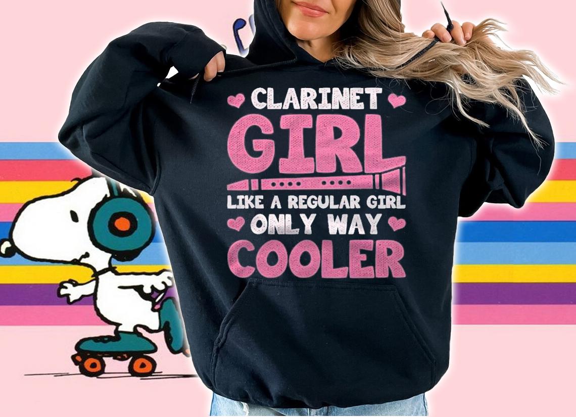 Clarinet Girl Like A Regular Girl Shirt hoodie