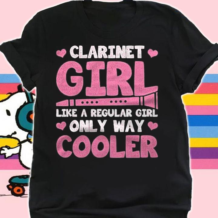 Clarinet Girl Like A Regular Girl Shirt shirt