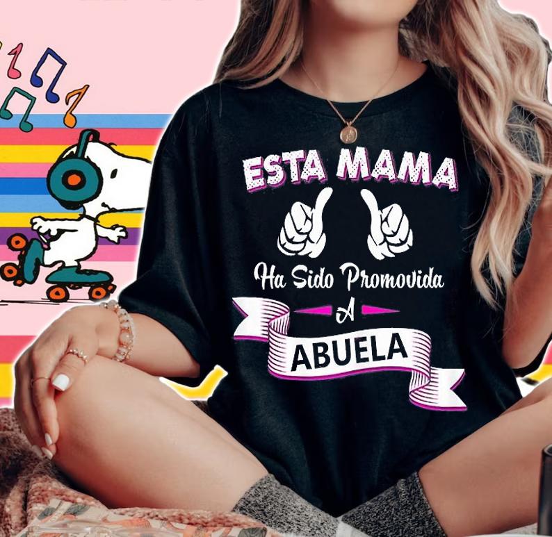 Esta Mama Ha Sido Promovida a Abuela Future T-Shirt