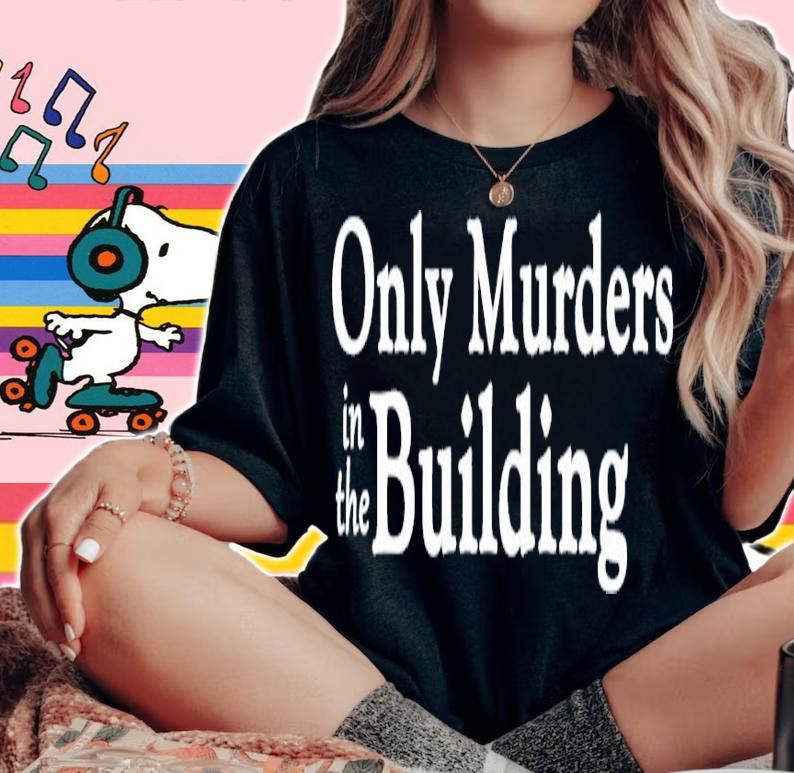 Only murders in the building shirt