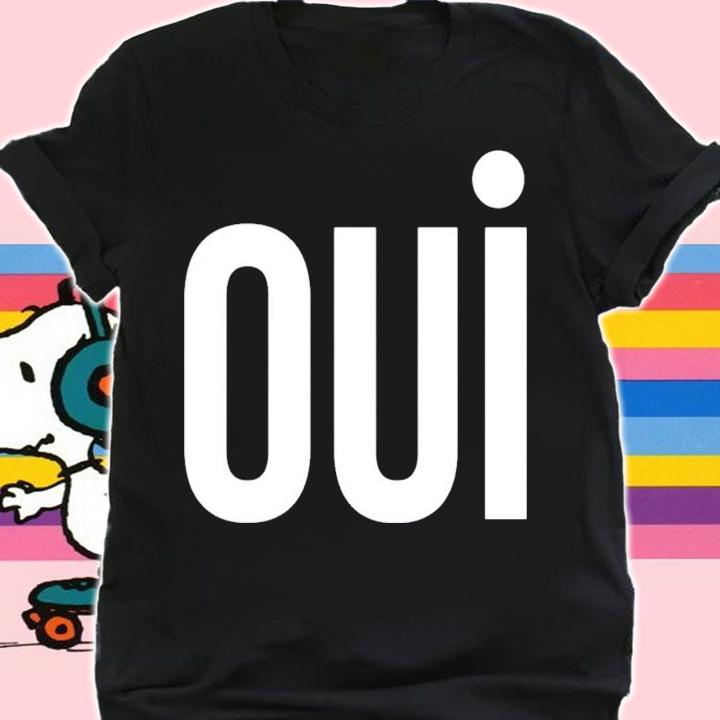 Oui shirt, hoodie sweater and tank top shirt