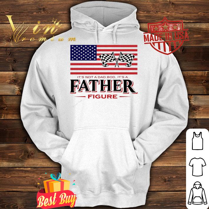 American Flag it's not a dad bod it's a father figure t-shirt
