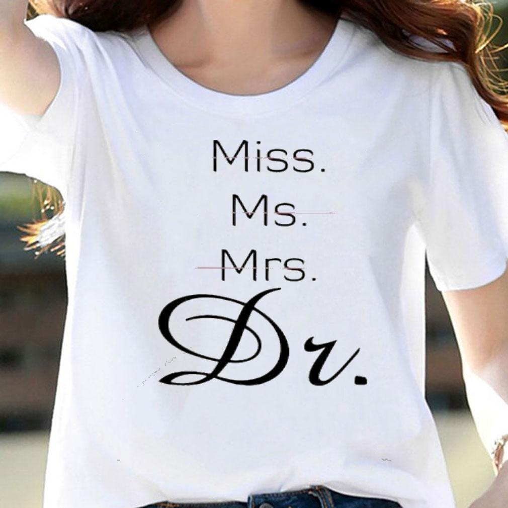 Miss Ms Mrs Dr shirt woman shirt