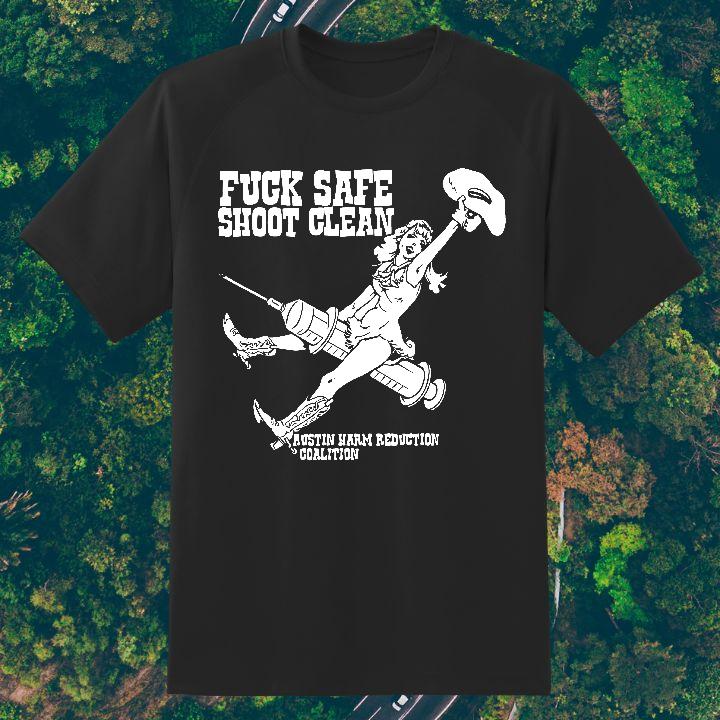 Cowgirl Fuck Safe Shoot Clean Austin Harm Reduction Coalition T-Shirt