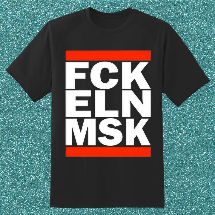 Elon Musk Fck Eln Msk T-Shirt