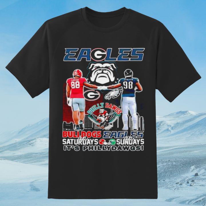 Bulldogs On Saturdays Eagles On Sundays Its Philly Dawgs T-Shirt