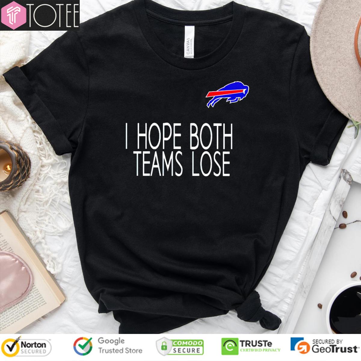 I Hope Both Teams Lose Buffalo Bills Logo T-Shirt