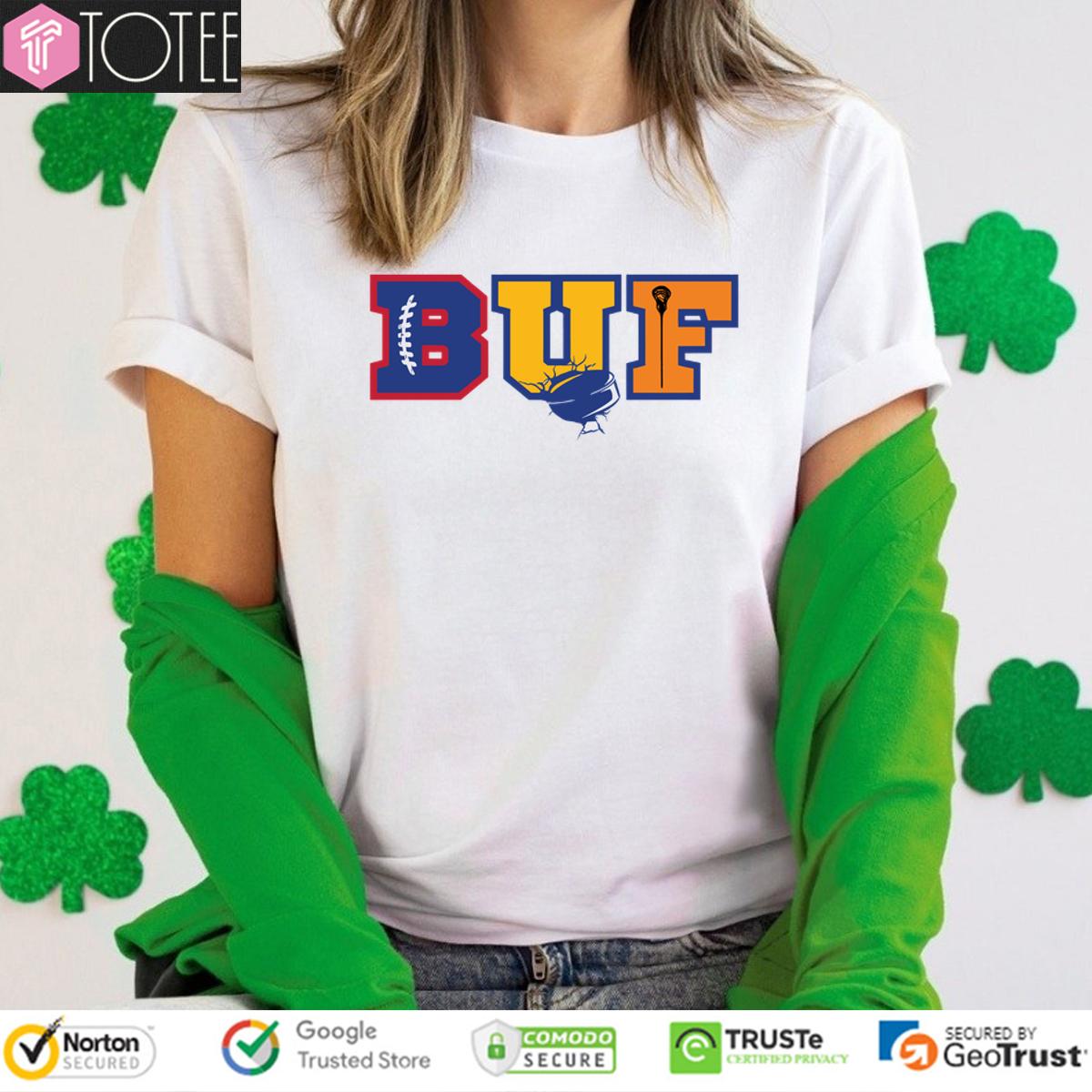 Buf Sports Buffalo Bills Buffalo Sabres And Buffalo Bandits Shirt