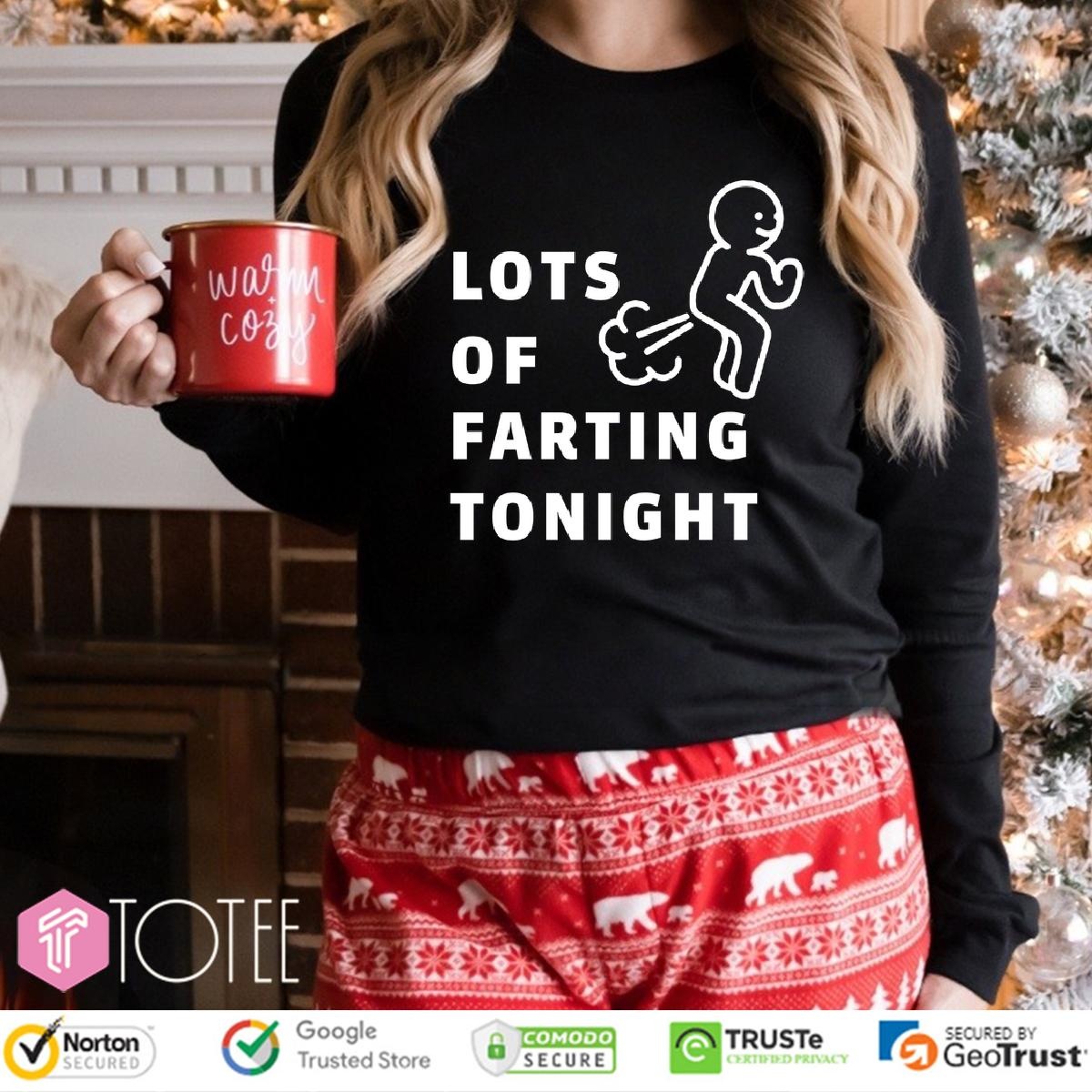 Lots Of Farting Tonight Long Sleeve