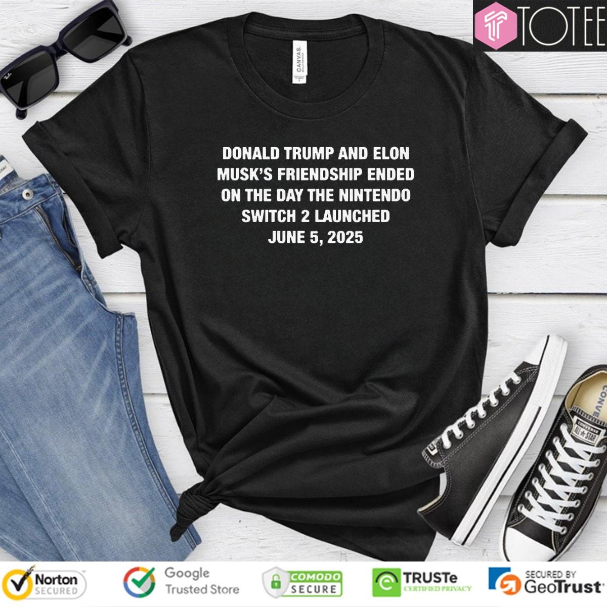 Trump And Musks Friendship Ended On Day Nintendo Switch 2 June 5 2025 T-shirt