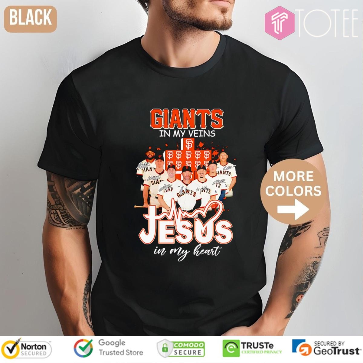 In My Veins Jesus In My Heart San Francisco Giants Baseball T-shirt