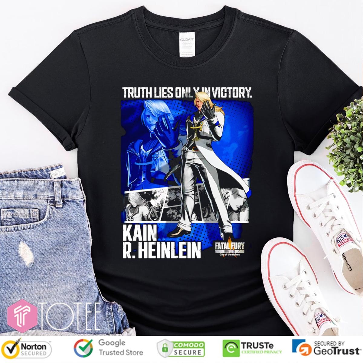 Truth Lies Only In Victory Kain R. Heinlein Fatal Fury T-shirt